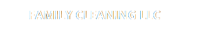 Family Cleaning LLC | Des Moines, Ankeny, Ames